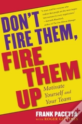 Don'T Fire Them, Fire Them Up