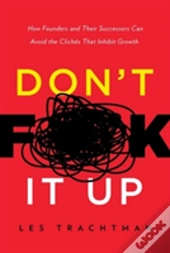 Don'T F**K It Up