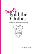 Don'T Fold The Clothes