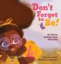 Don'T Forget To Be - Preview
