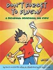 Don'T Forget To Flush