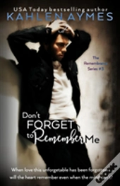Don'T Forget To Remember Me