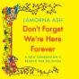 Don'T Forget We'Re Here Forever - Preview