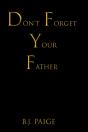 Don'T Forget Your Father - Preview