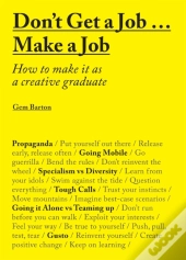 Don'T Get A Job...Make A Job