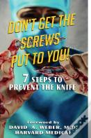 Don'T Get The Screws Put To You! 7 Steps To Prevent The Knife