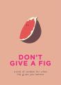 Dont Give A Fig - Preview