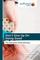 Don'T Give Up On Doing Good