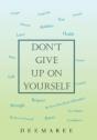 Don'T Give Up On Yourself - Preview