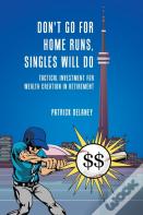 Don'T Go For Home Runs, Singles Will Do