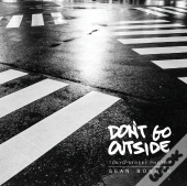 Don'T Go Outside