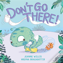 Don'T Go There!