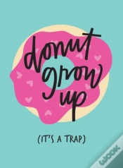 Capa do artigo Dont Grow Up Its A Trap