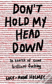 Don'T Hold My Head Down