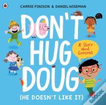 Don'T Hug Doug (He Doesn'T Like It)