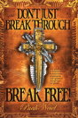 Don'T Just Break Through, Break Free! - Preview