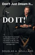 Don'T Just Dream It... Do It!