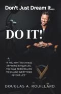 Don'T Just Dream It... Do It!