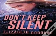 Don`T Keep Silent