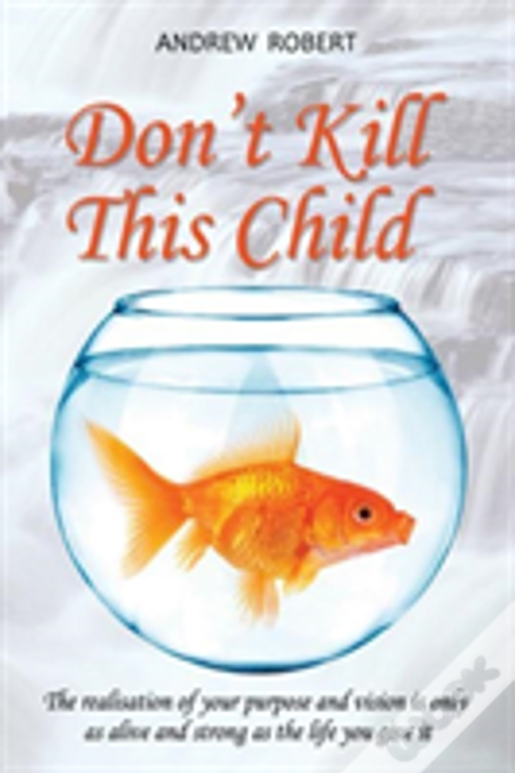 Don'T Kill This Child