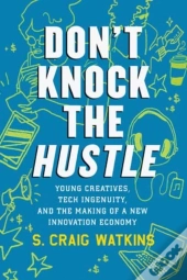 Don'T Knock The Hustle