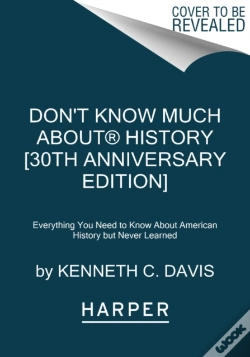 Capa do artigo Don'T Know Much About(R) History (30th Anniversary Edition)