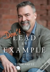 Don'T Lead By Example: Thoughts And Essa