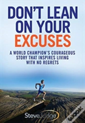 Don'T Lean On Your Excuses