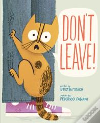 Don'T Leave!