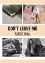 Don'T Leave Me - Preview