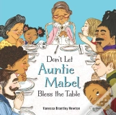 Don'T Let Auntie Mabel Bless The Table