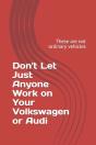 Don'T Let Just Anyone Work On Your Volks - Preview