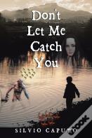 Don'T Let Me Catch You
