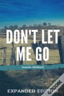 Don'T Let Me Go (Expanded Edition)