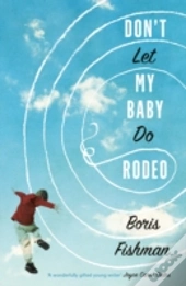 Don'T Let My Baby Do Rodeo
