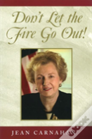 Don'T Let The Fire Go Out!