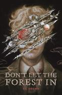Don'T Let The Forest In