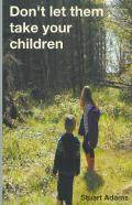 Don'T Let Them Take Your Children