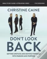 Don'T Look Back Bible Study Guide Plus Streaming Video