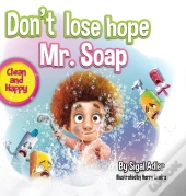 Don'T Lose Hope Mr. Soap