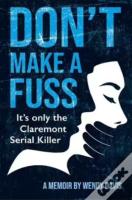 Don'T Make A Fuss