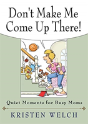 Don'T Make Me Come Up There - Preview