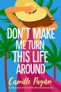 Don'T Make Me Turn This Life Around - Preview