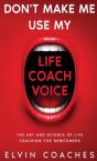 Don'T Make Me Use My Life Coach Voice - Preview