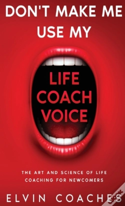 Capa do artigo Don'T Make Me Use My Life Coach Voice