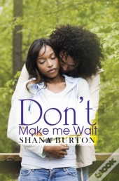 Don'T Make Me Wait