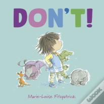 Don'T!