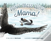 Don'T Mess With Mama