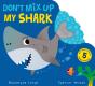 Don'T Mix Up My Shark - Preview