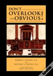 Don'T Overlook The Obvious!